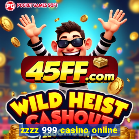 zzzz 999 casino online